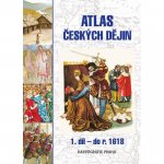 Kniha Atlas českých dějin 1. díl do roku 1618 Eva Semotanová