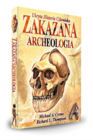 Book Zakazana Archeologia Cremo Michael A.