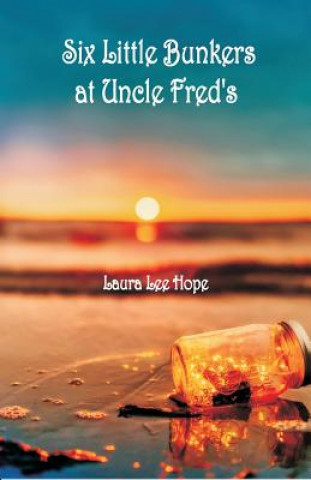 Livre Six Little Bunkers at Uncle Fred's Laura Lee Hope