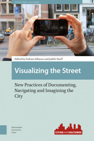 Knjiga Visualizing the Street Judith Naeff