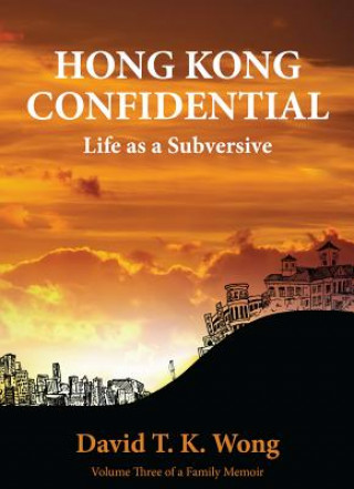 Könyv Hong Kong Confidential David T K Wong