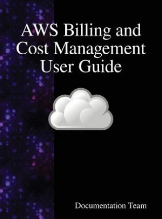 Carte AWS Billing and Cost Management User Guide Documentation Team