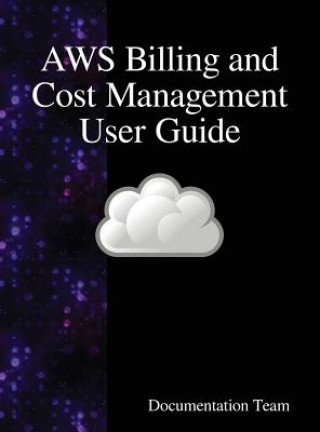 Buch AWS Billing and Cost Management User Guide Documentation Team