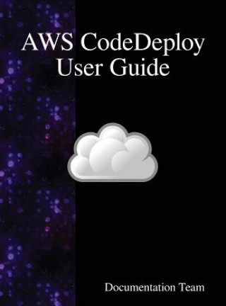 Carte AWS CodeDeploy User Guide Documentation Team