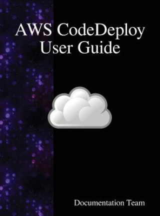 Book AWS CodeDeploy User Guide Documentation Team