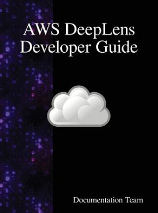 Könyv AWS DeepLens Developer Guide Documentation Team