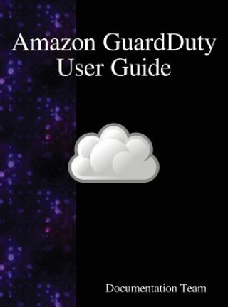 Książka Amazon GuardDuty User Guide Documentation Team