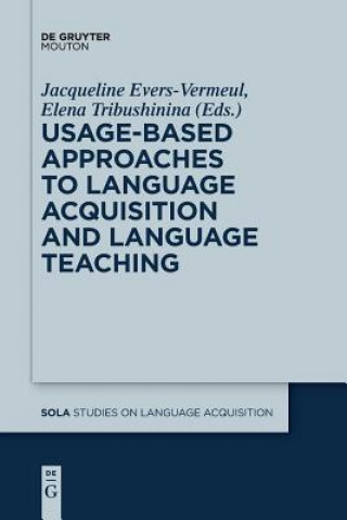 Könyv Usage-Based Approaches to Language Acquisition and Language Teaching Jacqueline Evers-Vermeul