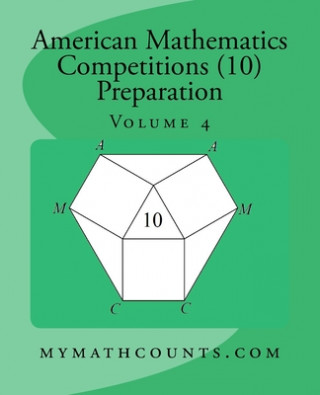 Carte American Mathematics Competitions (AMC 10) Preparation (Volume 4) Yongcheng Chen