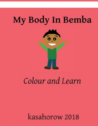 Knjiga My Body in Bemba: Colour and Learn kasahorow