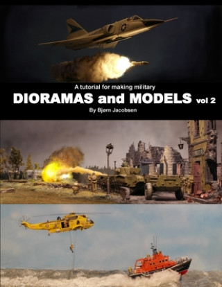 Книга A tutorial for making military DIORAMAS and MODELS vol 2 Bjorn Jacobsen