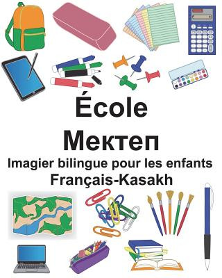 Libro Français-Kasakh École Imagier bilingue pour les enfants Richard Carlson Jr