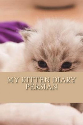 Könyv My kitten diary: Persian Steffi Young