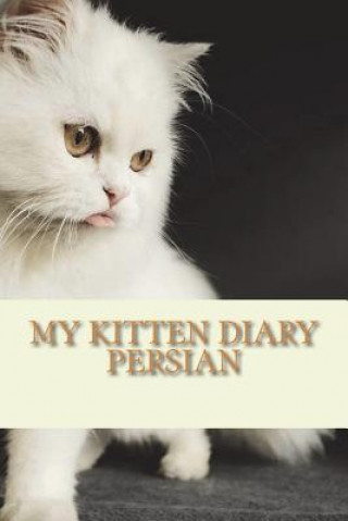 Könyv My kitten diary: Persian Steffi Young