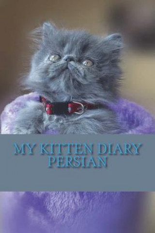 Kniha My kitten diary: Persian Steffi Young