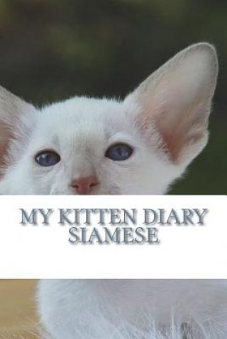 Livre My kitten diary: Siamese Steffi Young