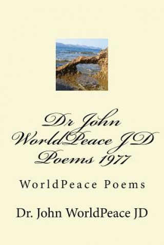 Kniha Dr John WorldPeace JD Poems 1977 Dr John Worldpeace Jd