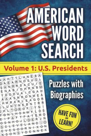 Book American Word Search, Volume 1: U.S. Presidents: Puzzles with Biographies Akili Kumasi