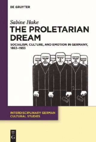 Book The Proletarian Dream Sabine Hake