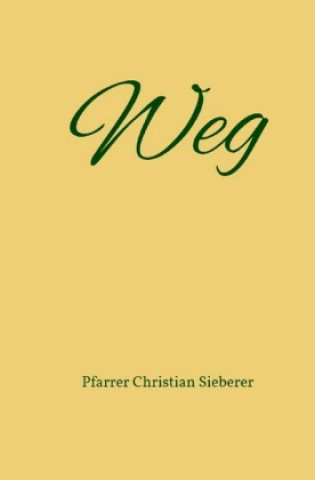 Knjiga Weg Pfarrer Christian Sieberer