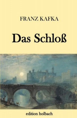 Könyv Das Schloß Franz Kafka