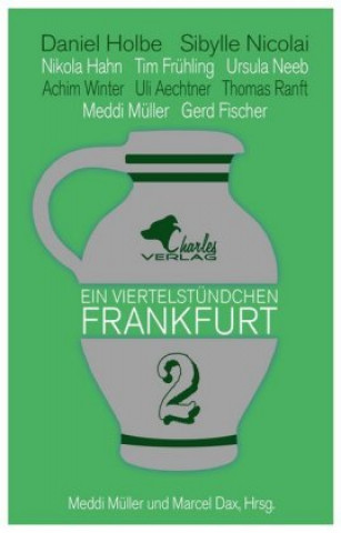 Kniha Ein Viertelstündchen Frankfurt - Band 2. Bd.2 Daniel Holbe