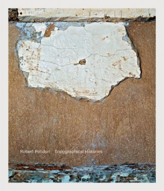 Βιβλίο Robert Polidori: Topographical Histories Robert Polidori