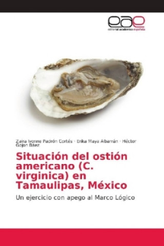 Carte Situacion del ostion americano (C. virginica) en Tamaulipas, Mexico Zaira Ivonne Padrón Cortés