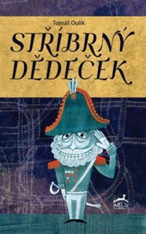 Könyv Stříbrný děděček Tomáš Oulík
