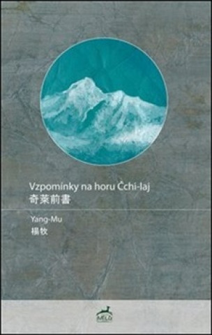 Kniha Vzpomínky na horu Čchi-laj Yang Mu