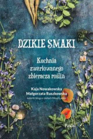 Книга Dzikie smaki. Nowakowska Kaja
