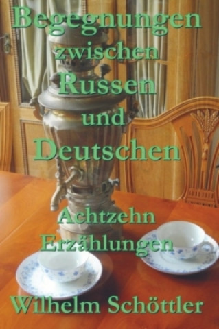 Knjiga Begegnungen zwischen Russen und Deutschen Wilhelm Schöttler