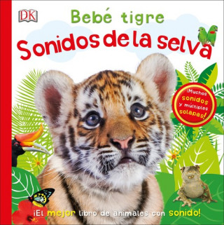 Kniha BEBÈ TIGRE: SONIDOS DE LA SELVA 