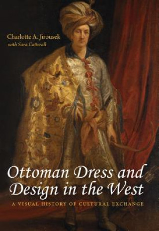 Книга Ottoman Dress and Design in the West Charlotte A. Jirousek
