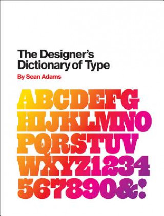 Book Designer's Dictionary of Type Sean Adams
