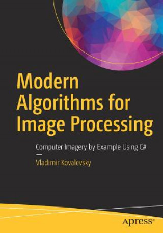 Carte Modern Algorithms for Image Processing Vladimir Kovalevsky