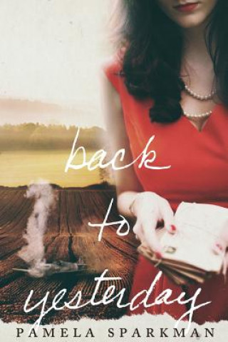 Knjiga Back to Yesterday Pamela Sparkman
