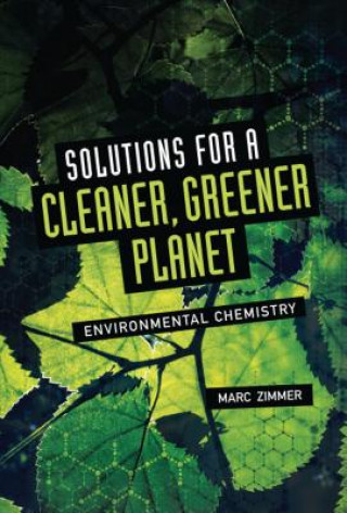 Kniha Solutions for a Cleaner, Greener Planet: Environmental Chemistry Marc Zimmer