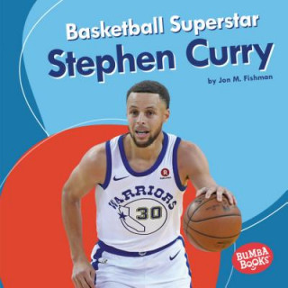 Kniha Basketball Superstar Stephen Curry Jon M Fishman