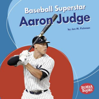 Kniha Baseball Superstar Aaron Judge Jon M Fishman