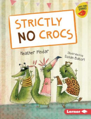 Kniha Strictly No Crocs Heather Pindar