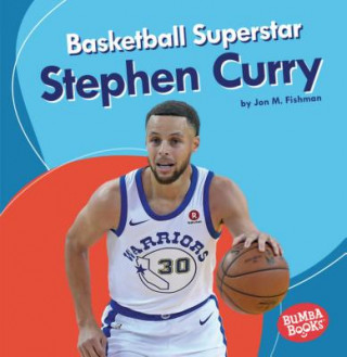 Könyv Basketball Superstar Stephen Curry Jon M Fishman
