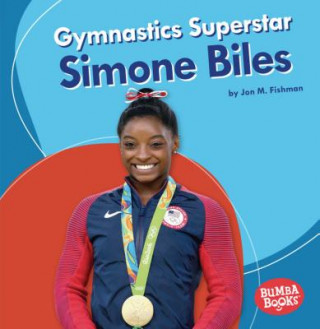 Kniha Gymnastics Superstar Simone Biles Jon M Fishman