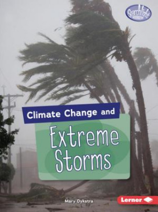 Carte Climate Change and Extreme Storms Mary Dykstra