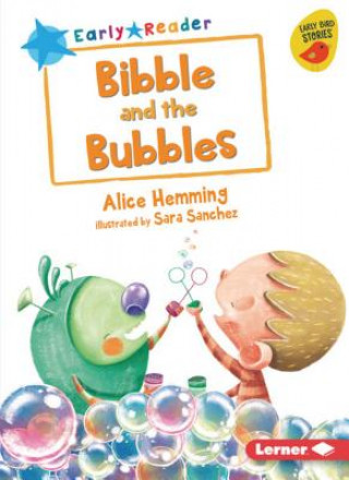 Kniha Bibble and the Bubbles Alice Hemming