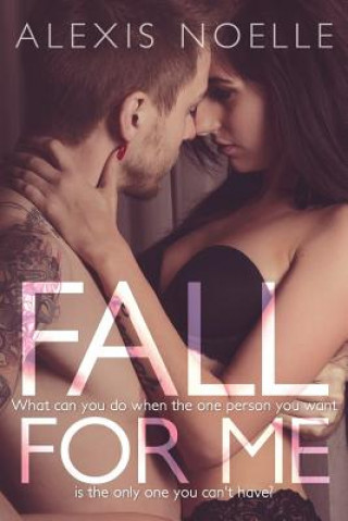 Book Fall for Me Alexis Noelle