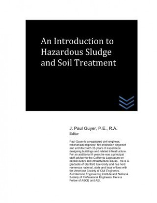 Knjiga An Introduction to Hazardous Sludge and Soil Treatment J Paul Guyer