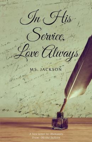 Knjiga In His Service, Love Always, Ms. Jackson Okisha Jackson