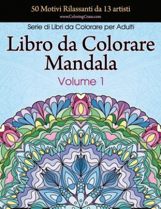 Könyv Libro da Colorare Mandala Coloringcraze