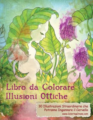 Книга Libro da Colorare Illusioni Ottiche Coloringcraze